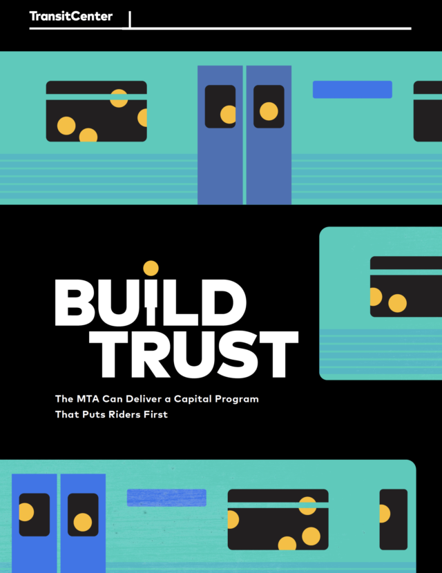 Image for: Build Trust: The MTA Can Deliver a Capital Program that Puts Riders First